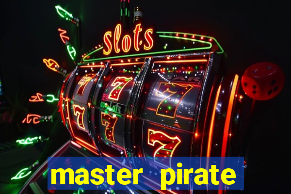 master pirate script pastebin